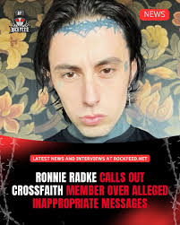 Falling In Reverse frontman Ronnie Radke says he pushed to remove Japanese  band CROSSFAITH from his European tour after learning of allegations that a  member of the group allegedly sent inappropriate messages