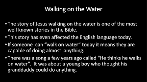 I can hold my, my, my head high. A Few Lessons From The Story Of Peter Walking On The Water Ppt Download