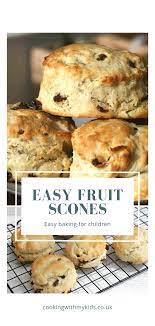Easy Fruit Scone Recipe Cooking With My Kids Scones Recipe Easy Fruit Scones Recipe Berries Recipes