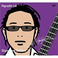 Signature edition 1 : CD album en Nguyên Lê : tous les disques à la Fnac