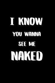 I Know You Wanna See me Naked: BDSM Dominant Submissive Couples Lined  Notebook - Adult... | bol.com