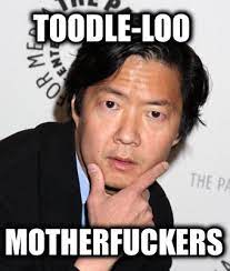 Meme Creator Toodle Loo Motherfuckers