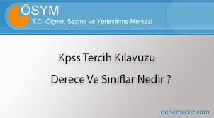 Deneme çöz sitemizde, yks,tyt,ayt testi, kpss, dgs ve lgs online soru çözümü ve tercih robotu, puan hesaplmaları gibi sistemler bulunmaktadır. Kpss Tercih Kilavuzundaki Derece Ve Siniflar Nedir Sinif Iliskiler Yerler