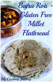 Haryana Bajra Roti Gluten Free Millet Flatbread Recipes Delicious Appetizer Recipes Ingredients Recipes