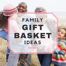 Who says each person on your gift list needs a present of their own? 10 Best Family Gift Basket Ideas