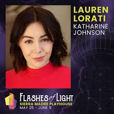 Say hello to Lauren Lorati, stepping into the role of Katherine Johnson in  FLASHES OF LIGHT 💡 An LA-based actress and singer originally from  Portland, her recent credits include performances at The