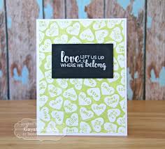 Taylored Expressions Conversation Hearts 2 By Gayatri Murali Love Lift Us Up Where We Belong Music Lyr Anniversary Cards Taylored Expressions Card Maker