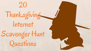 Read on for some hilarious trivia questions that will make your brain and your funny bone work overtime. 20 Thanksgiving Internet Scavenger Hunt Questions Scavenger Hunt