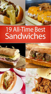 19 All Time Best Sandwiches Best Sandwich Recipes Sandwiches Sandwiches For Lunch