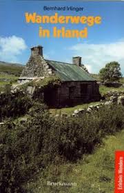 In den letzten jahren haben käufer, die an immobilien zum verkauf in irland interessiert sind, 70% erreicht. Wanderwege In Irland Bernhard Irlinger Buch Gebraucht Kaufen A02e6tyk01zzi