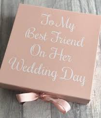 To My Best Friend On Her Wedding Day Memory Keepsake Gift Box Wedding Gifts For Friends Special Wedding Gifts Wedding Night Gift