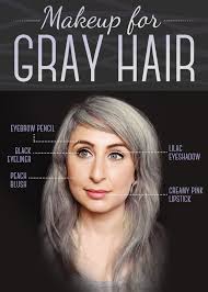 As For Your Makeup When You Drastically Change The Colors Of Your Hair You May Want To Tweak The Colors You Use On Your Face Too Grey Hair And Makeup Grey