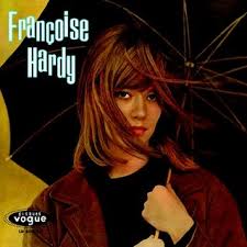 Francoise Hardy Tous Les Garcons Et Les Filles Le Premier Bonheur Du Jour Mon Amie La Rose L Amitie La Maison Ou J Ai Grandi Francoise Hardy French Pop Hardy