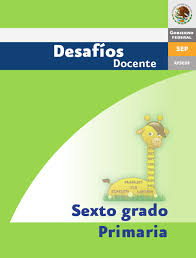 Solucionario desafios matematicos 4to grado les comparto el solucionario de cuarto grado desafíos matemáticos sigueme y. Desafios Matematicos Docente 6Âº Sexto Grado Primaria By Gines Ciudad Real Issuu