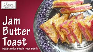 Jam Butter Toast 5 Minute Easy Snacks Recipe Indian Street Food Style In 2020 Easy Snacks Easy Snack Recipes Recipes