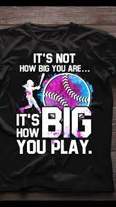 Softball quotes that show how amazing the sport is. Pin By Chesney On Softball For Life Girls Softball Shirts Softball Quotes Softball Shirts