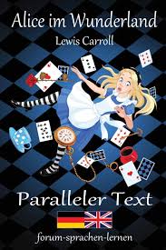 Alice im Wunderland / Alice in Wonderland - Zweisprachig Deutsch Englisch  mit nebeneinander angeordneten Übersetzung : Carroll, Lewis: Amazon.de:  Bücher