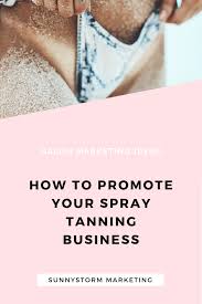 You need to learn how to deal with various kinds of people in order to attract customers. Marketing For Spray Tan Businesses How To Get More Clients And Build A Fabulous Brand Online Spray Tan Business Spray Tan Marketing Spray Tanning