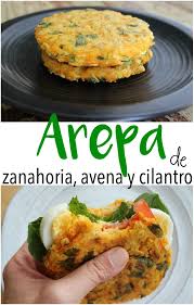 Receta Arepa Saludable De Zanahoria Hojuelas De Avena Y Cilantro Picadito Al Usar Zanahoria Rallada Y Hojuelas De Comida Recetas Saludables Recetas Fitness