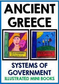Ancient Greece Systems Of Government Illustrated Mini Book Project Ancient Greece Ancient Civilizations Projects Social Studies Activities