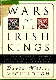 Wars Of The Irish Kings By David W Mccullough 9780609809075 Penguinrandomhouse Com Books In 2020 Irish Elizabeth I Queen Elizabeth