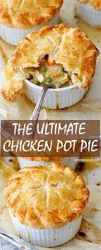Ultimate Homemade Chicken Pot Pie Homemade Chicken Pot Pie Chicken Pot Pie Recipes Easy Pie Recipes
