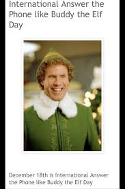 Dec 14, 2020 · buddy the elf dresses up in normal clothes and goes to work with his real dad. Buddy The Elf On Twitter December 18th Is International Answer The Phone Like Buddy The Elf Spread The Word Http T Co 9tqzdwobtc