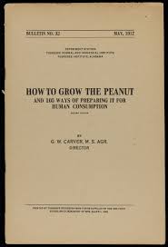 The book really made booker t. Pamphlet How To Grow The Peanut And 105 Ways Of Preparing It For Human Consumption By George Washington Carver May 1917 Carver George Washington 1864 1943 And Tuskegee Normal And Industrial Institute