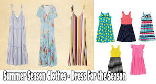 It comes in a variety of beautiful colors to choose from. Summer Season Clothes Dress For The Season Gazetaflash