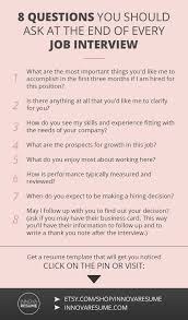 8 Question You Should Ask At The End Of Every Job Interview Do You Want To Boost Your Career Get The Job Interview Advice Job Interview Tips Interview Advice