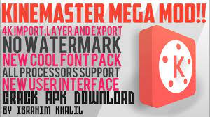 Bhai log kesa ho ap. Kinemaster Mega Mod 4k 60fps Import Layer And Export No Watermark For All Android Devices By