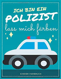 Kostenlose malvorlagen und ausmalbilder von einem polizeiauto. Ich Bin Ein Polizist Lass Mich Farben 60 Ausmalbilder Fur Kinder Ab 3 Jahre Action Kinder Malbuch Wasserfarbe Malbuch Fahrzeuge Auto Traktor Kinder Malbucher Band German Edition Arifi Arifi 9798645906832 Amazon Com Books