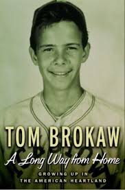 A Long Way from Home: Growing Up in the American Heartland: Brokaw, Tom:  9780375507632: Amazon.com: Books