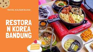 Jadikan suasana santap bersama keluarga semakin seru. 13 Restoran Korea Di Bandung Yang Halal Harga Budget Friendly