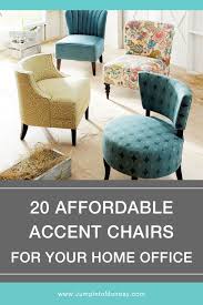20 Affordable Accent Chairs For Your Home Office The Most Stylish Comfortable High Quality Chairs Available A Gre Stylish Accent Chairs Accent Chairs Chair