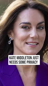 Kate Middleton: An Exhausting Spotlight and the Need for Privacy
