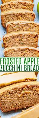Apple Zucchini Bread With Brown Sugar Frosting Averie Cooks Recipe Zucchini Bread Apple Zucchini Bread Recipes