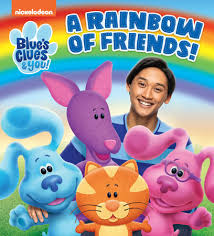 Registration on or use of this site constitutes acceptance of our terms of service and privac. A Rainbow Of Friends Blue S Clues You By Random House 9780593379301 Penguinrandomhouse Com Books
