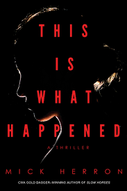 Amazon Com This Is What Happened 9781616958619 Herron Mick Books