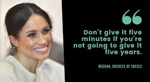 15 Meghan Markle Quotes To Inspire You To Be Successful In Life
