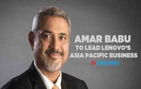 Amar Babu to Lead Lenovo's Asia Pacific Business