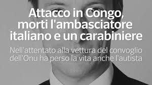 Uccisi l'ambasciatore italiano luca attanasio e vittorio. Rcxkv89vcwfb8m
