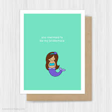 Funny Bridesmaid Card Will You Be My Bridesmaids Maid Of Honor Matron Flower Girl Proposal Cute Mermaid Pun Bridal Cards Handmade Greeting 2539501 Weddbook