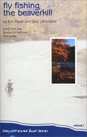 Fly Fishing The Beaverkill Greycliff River Book Series V 1