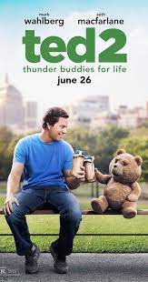 Ted 2 2015 Ted Movie Comedy Movies Good Movies