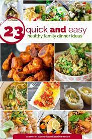 23 Quick And Easy Healthy Family Dinner Ideas Healthy Family Dinners Dinner Recipes Healthy Family Easy Family Dinners Healthy These healthy dinner ideas are designed for your everyday table! dinner recipes healthy family