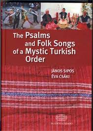 Pdf Full Text Of The Book Sipos Janos The Psalms And The Folk Songs Of A Mystic Turkish Order With Cd Academy Publishing House Budapest 2009 P 710 Janos Sipos