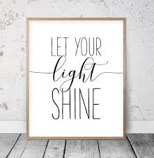 We shine so others will praise the father and want him in their life. Let Your Light Shine Christian Decor Bible Verse Print Printable Scripture Room Decor Art Print Studio