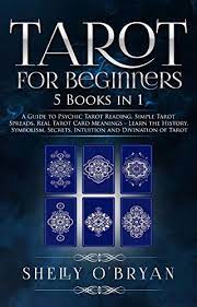 Most tarot decks come with a tarot interpretation book or booklet. Tarot For Beginners 5 Books In 1 A Guide To Psychic Tarot Reading Simple Tarot Spreads