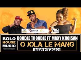 Musica da khoisan maxy : The Double Trouble O Jola Le Mang Ft Maxy Khoisan New Hit 2020 Youtube Double Trouble Mang Songs